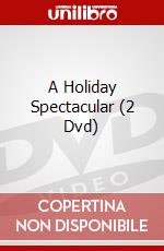 A Holiday Spectacular (2 Dvd) dvd