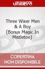 Three Wiser Men & A Boy (Bonus Magic In Mistletoe) dvd