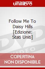 Follow Me To Daisy Hills [Edizione: Stati Uniti] dvd