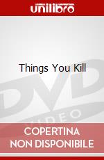 Things You Kill dvd