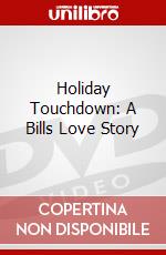Holiday Touchdown: A Bills Love Story dvd