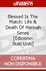 Blessed Is The Match: Life & Death Of Hannah Senes [Edizione: Stati Uniti] dvd