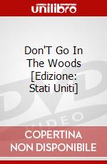 Don'T Go In The Woods [Edizione: Stati Uniti] dvd