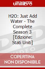H2O: Just Add Water - The Complete Season 3 [Edizione: Stati Uniti] dvd