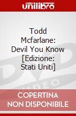 Todd Mcfarlane: Devil You Know [Edizione: Stati Uniti] dvd