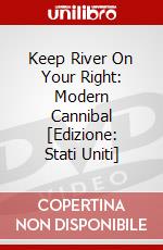 Keep River On Your Right: Modern Cannibal [Edizione: Stati Uniti] dvd