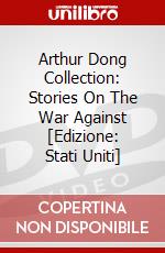 Arthur Dong Collection: Stories On The War Against [Edizione: Stati Uniti] dvd