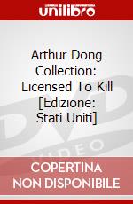 Arthur Dong Collection: Licensed To Kill [Edizione: Stati Uniti] dvd
