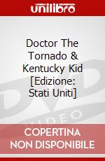 Doctor The Tornado & Kentucky Kid [Edizione: Stati Uniti] dvd