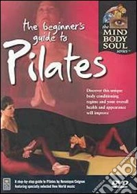 Mind Body & Soul - The Beginner's Guide To Pilates [Edizione: Regno Unito] dvd