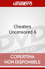 Cheaters Uncensored 6 dvd