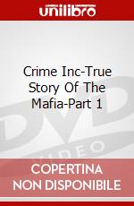 Crime Inc-True Story Of The Mafia-Part 1 dvd