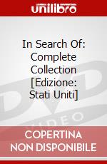 In Search Of: Complete Collection [Edizione: Stati Uniti] dvd