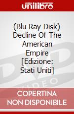 (Blu-Ray Disk) Decline Of The American Empire [Edizione: Stati Uniti] brd