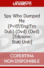 Spy Who Dumped Me (P=Ef/Eng/Frn Dub) (Dvd) (Dvd) [Edizione: Stati Uniti] dvd