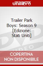 Trailer Park Boys: Season 9 [Edizione: Stati Uniti] dvd