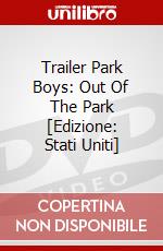 Trailer Park Boys: Out Of The Park [Edizione: Stati Uniti] dvd