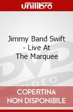 Jimmy Band Swift - Live At The Marquee dvd
