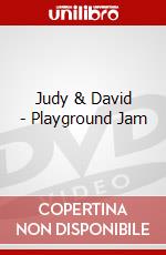 Judy & David - Playground Jam dvd