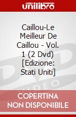 Caillou-Le Meilleur De Caillou - Vol. 1 (2 Dvd) [Edizione: Stati Uniti] dvd