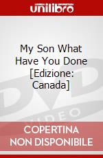 My Son What Have You Done [Edizione: Canada] dvd