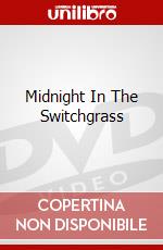 Midnight In The Switchgrass dvd