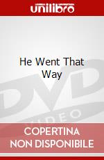 He Went That Way dvd