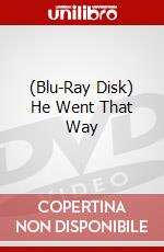 (Blu-Ray Disk) He Went That Way brd