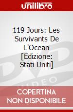 119 Jours: Les Survivants De L'Ocean [Edizione: Stati Uniti] dvd