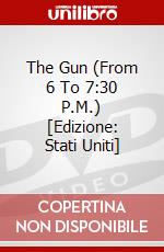 The Gun (From 6 To 7:30 P.M.) [Edizione: Stati Uniti] dvd