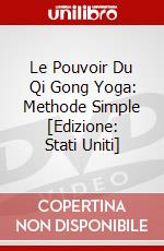 Le Pouvoir Du Qi Gong Yoga: Methode Simple [Edizione: Stati Uniti] dvd