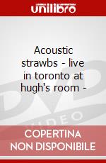 Acoustic strawbs - live in toronto at hugh's room - dvd