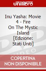 Inu Yasha: Movie 4 - Fire On The Mystic Island [Edizione: Stati Uniti] dvd