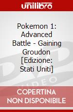 Pokemon 1: Advanced Battle - Gaining Groudon [Edizione: Stati Uniti] dvd