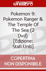 Pokemon 9: Pokemon Ranger & The Temple Of The Sea (2 Dvd) [Edizione: Stati Uniti] dvd