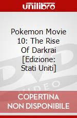 Pokemon Movie 10: The Rise Of Darkrai [Edizione: Stati Uniti] dvd