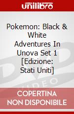 Pokemon: Black & White Adventures In Unova Set 1 [Edizione: Stati Uniti] dvd