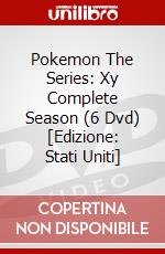 Pokemon The Series: Xy Complete Season (6 Dvd) [Edizione: Stati Uniti] dvd