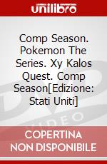 Comp Season. Pokemon The Series. Xy Kalos Quest. Comp Season[Edizione: Stati Uniti] dvd