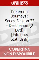 Pokemon Journeys: Series Season 23 - Destination (2 Dvd) [Edizione: Stati Uniti] dvd