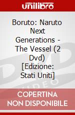 Boruto: Naruto Next Generations - The Vessel (2 Dvd) [Edizione: Stati Uniti] dvd