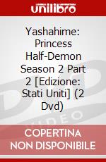Yashahime: Princess Half-Demon Season 2 Part 2 [Edizione: Stati Uniti] (2 Dvd) dvd