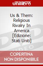 Us & Them: Religious Rivalry In America [Edizione: Stati Uniti] dvd