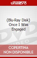 (Blu-Ray Disk) Once I Was Engaged brd