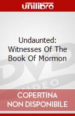 Undaunted: Witnesses Of The Book Of Mormon dvd