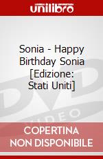 Sonia - Happy Birthday Sonia [Edizione: Stati Uniti] dvd