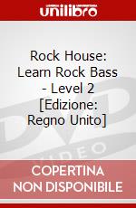 Rock House: Learn Rock Bass - Level 2 [Edizione: Regno Unito] dvd