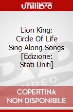 Lion King: Circle Of Life Sing Along Songs [Edizione: Stati Uniti] dvd
