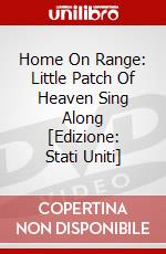 Home On Range: Little Patch Of Heaven Sing Along [Edizione: Stati Uniti] dvd
