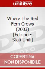 Where The Red Fern Grows (2003) [Edizione: Stati Uniti] dvd